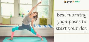 Best morning yoga poses to start your day