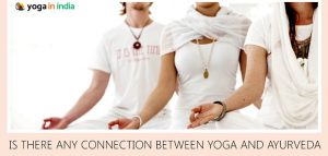 Is their connection between yoga and ayurveda
