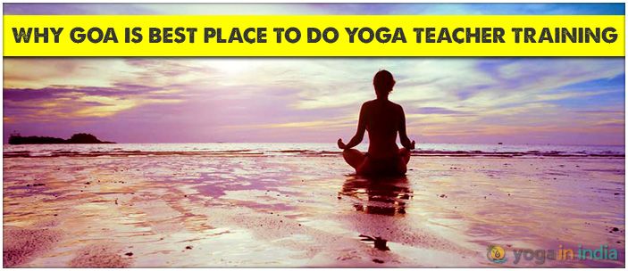 Why Goa is Best Place to do Yoga Teacher Training