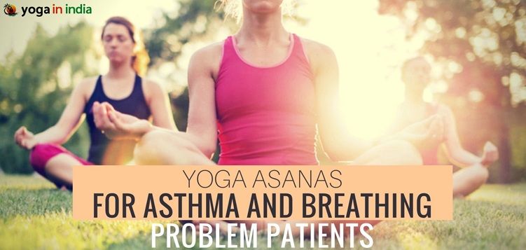 Yoga asanas for asthma and breathing problem patients
