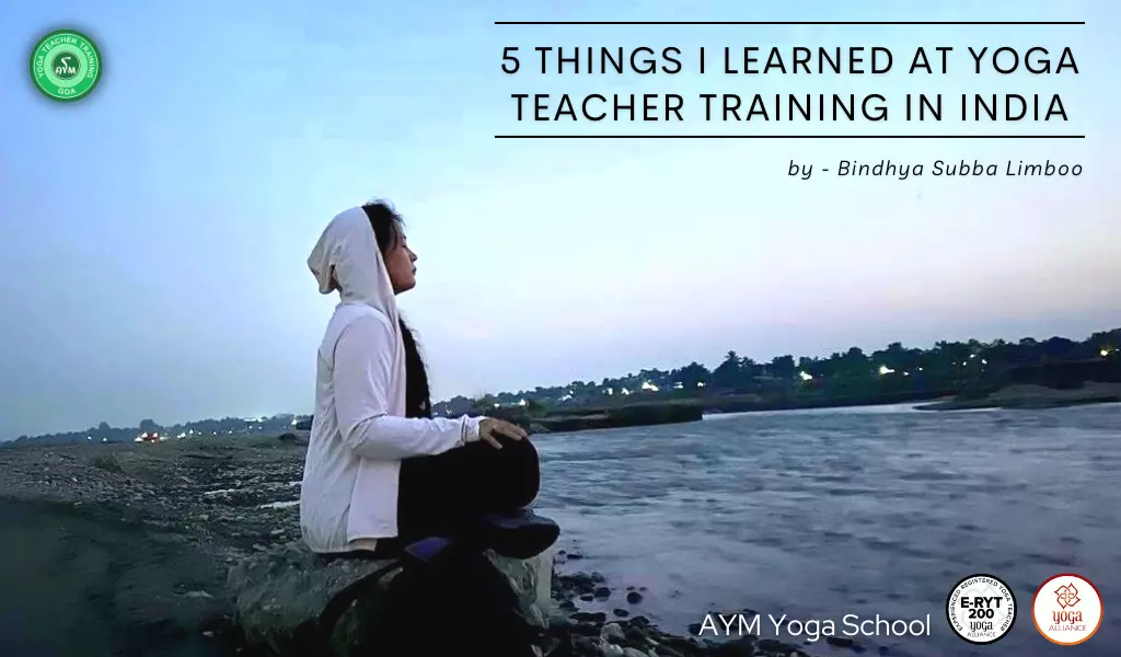 5 things i learned at Yoga Teacher Training in India