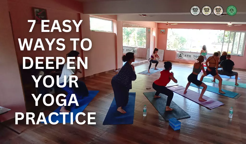 7 easy ways to deepen your yoga practice