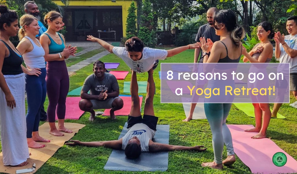 8 reasons to go on a Yoga Retreat