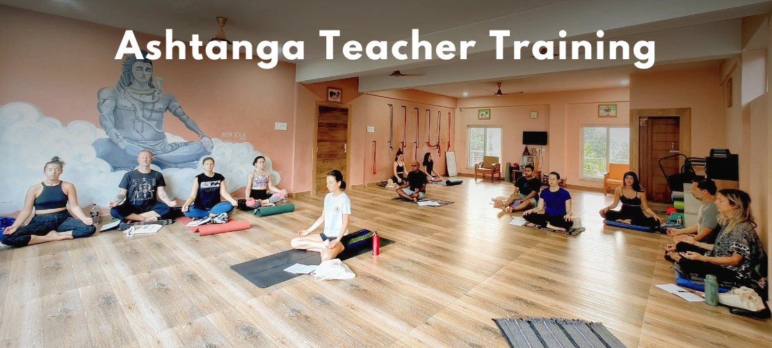 Ashtanga Yoga Teacher Training